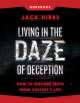 Living in the Daze of Deception Workbook